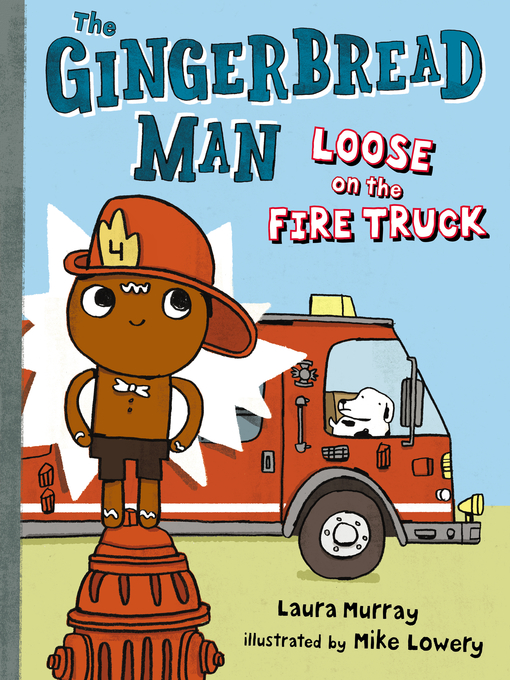 Title details for The Gingerbread Man Loose on the Fire Truck by Laura Murray - Available